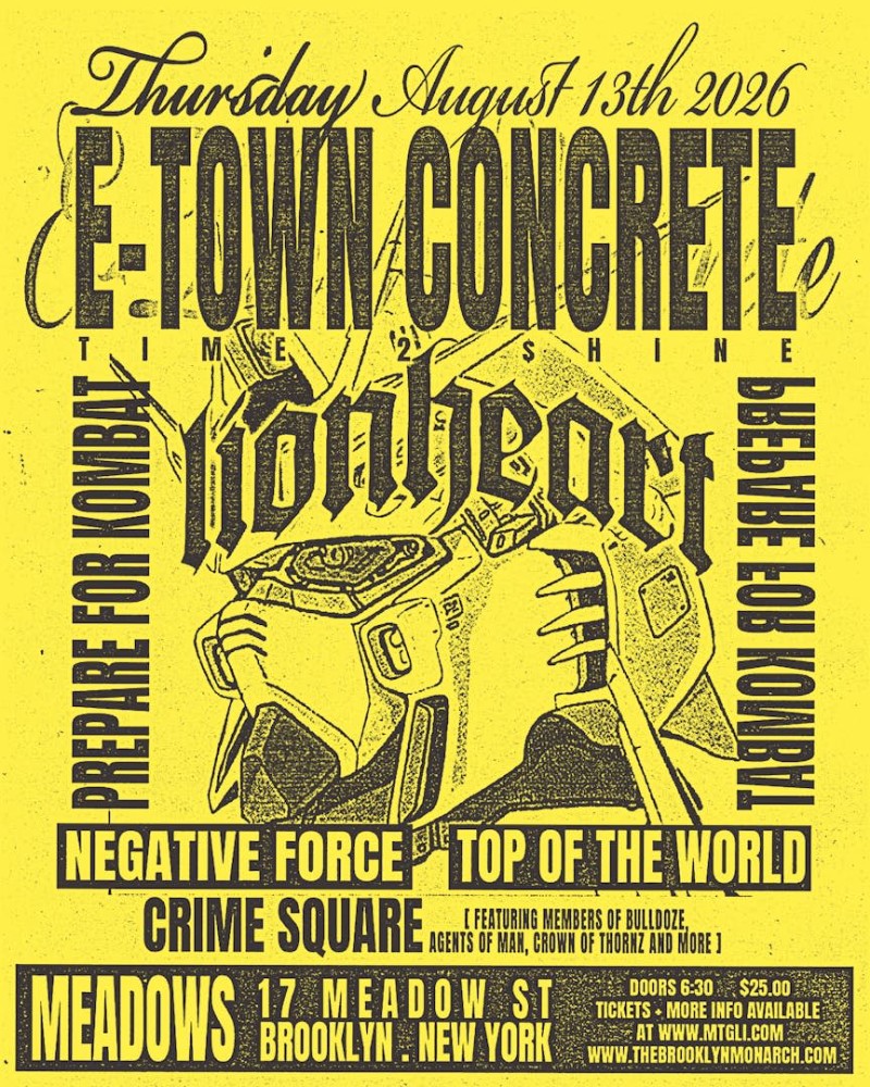 E-Town Concrete, Lionheart, Negative Force, Top of The World, Crime Square