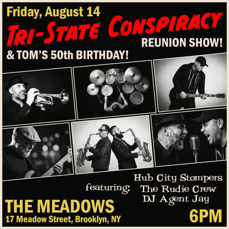 Tri-State Conspiracy Reunion Show with Hub City Stompers, The Rudie Crew, DJ Agent Jay
