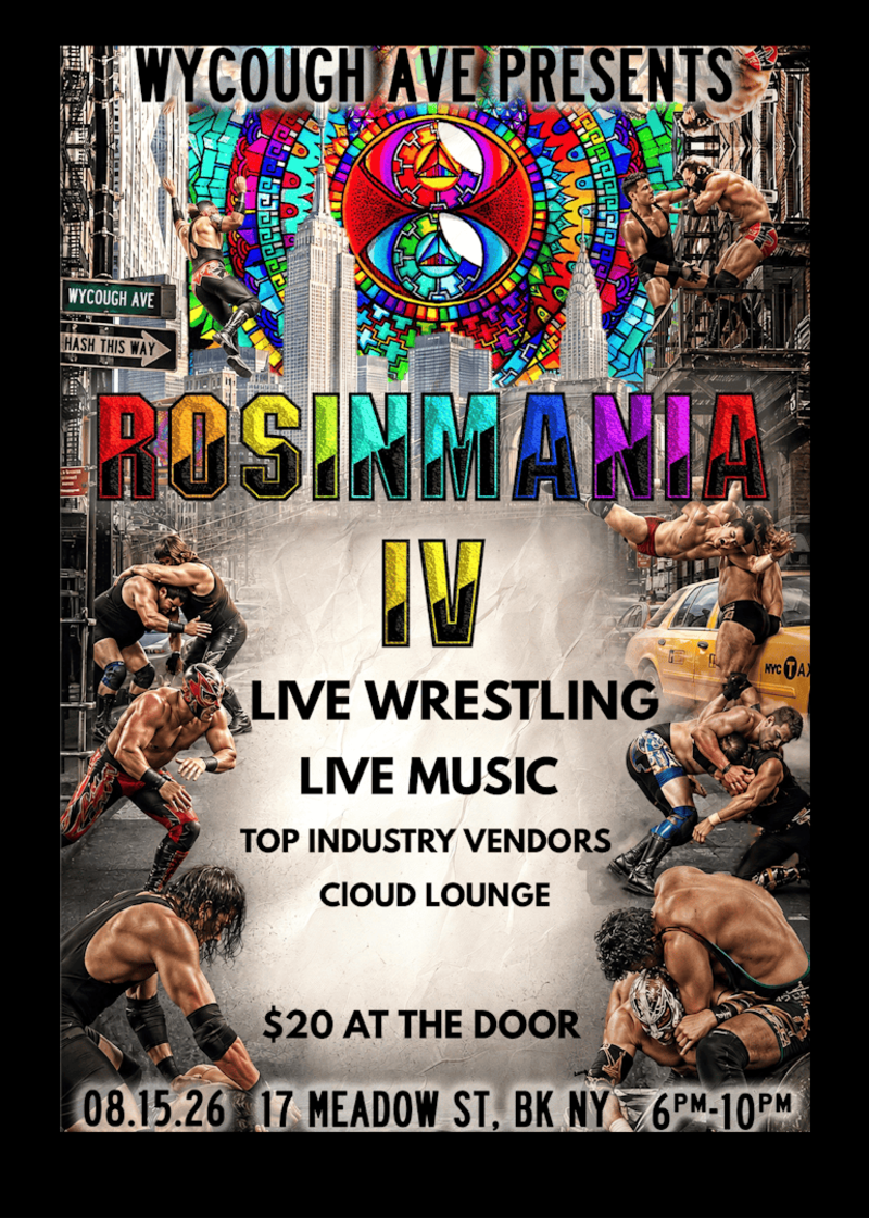 WYCOUGH AVE Presents: ROSINMANIA IV