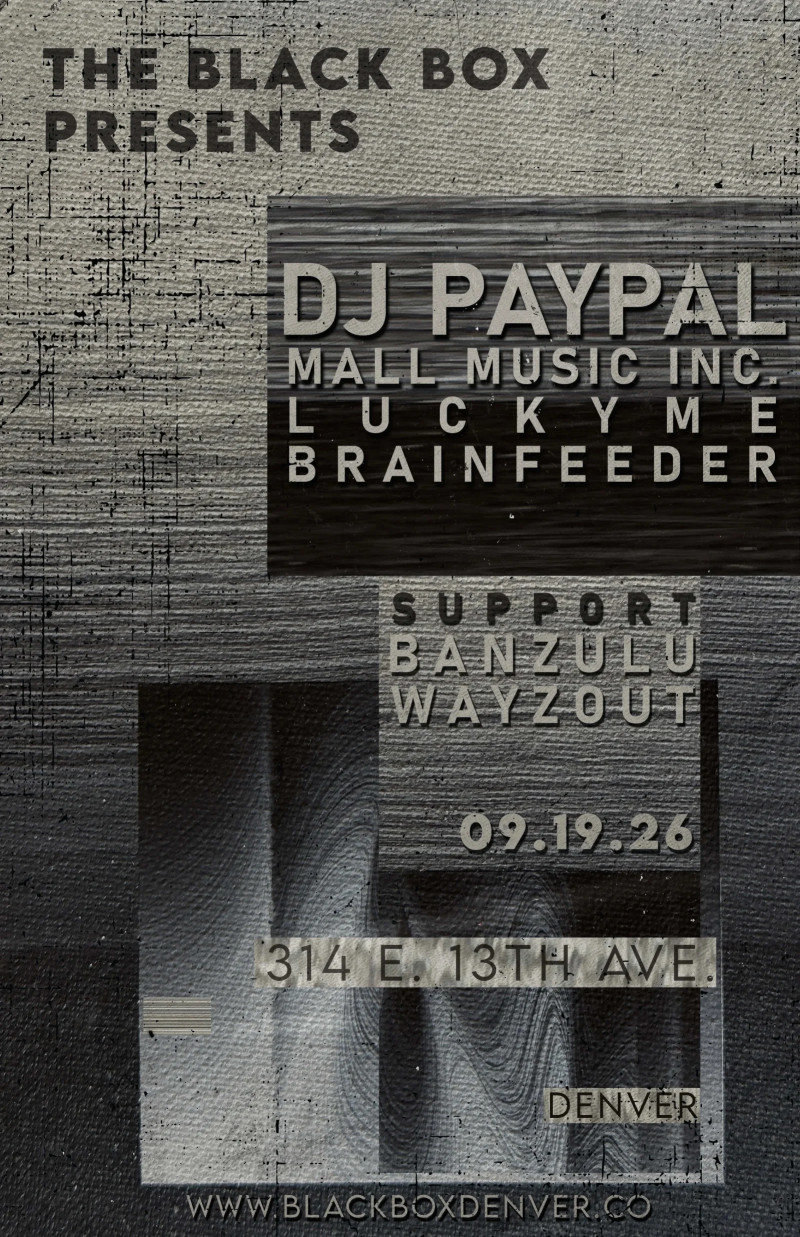 DJ Paypal (Mall Music Inc., Luckyme, Brainfeeder) w/ Banzulu, Wayzout