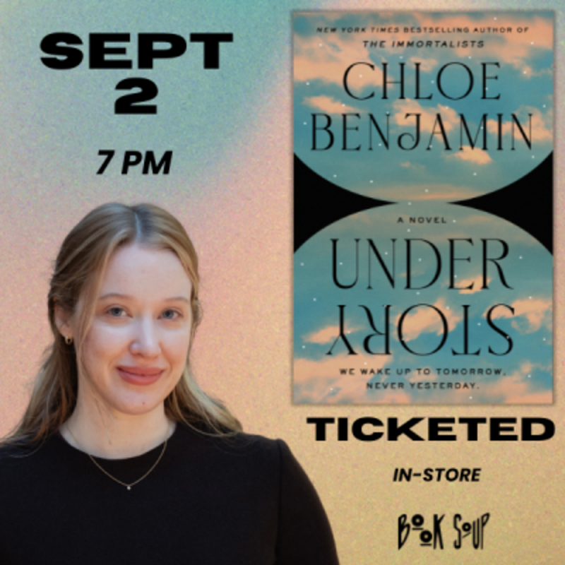 TICKETED IN-STORE EVENT: Chloe Benjamin discusses & signs Under Story