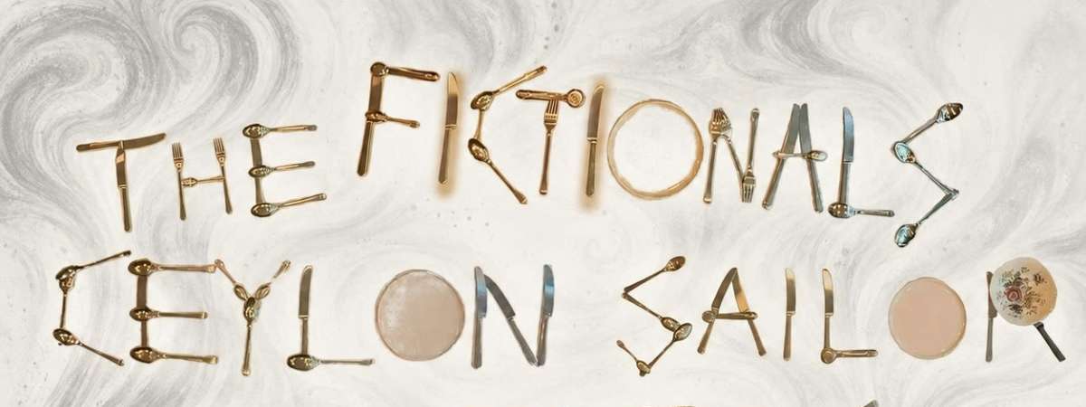 The Fictionals Ceylon Sailor The Fees