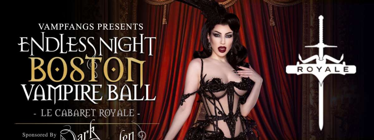 2026 Endless Night Boston Vampire Ball: Le Cabaret Royale
