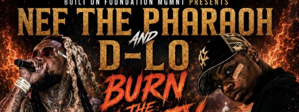 Nef The Pharaoh & D-Lo - Burn The City Tour