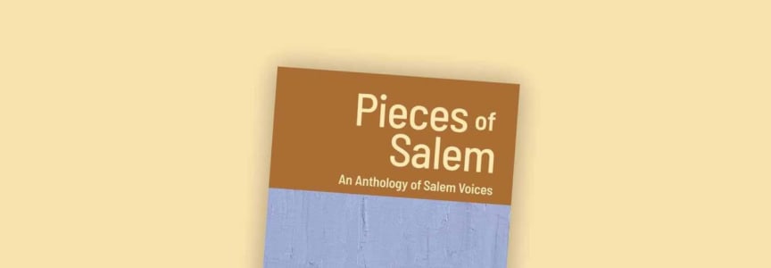 Pieces of Salem: An Anthology of Salem Voices