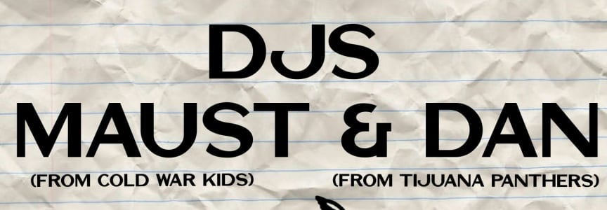 DJ Maust (Cold War Kids) & Dan (Tijuana Panthers)