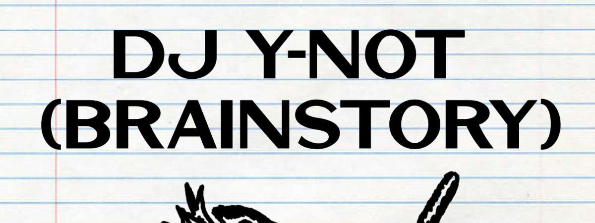DJ Y-Not (Brainstory)