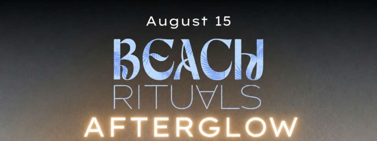 Beach Rituals After Glow ft. Sam Shure + more