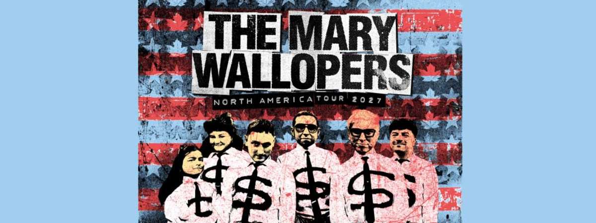 The Mary Wallopers - North American Tour 2027