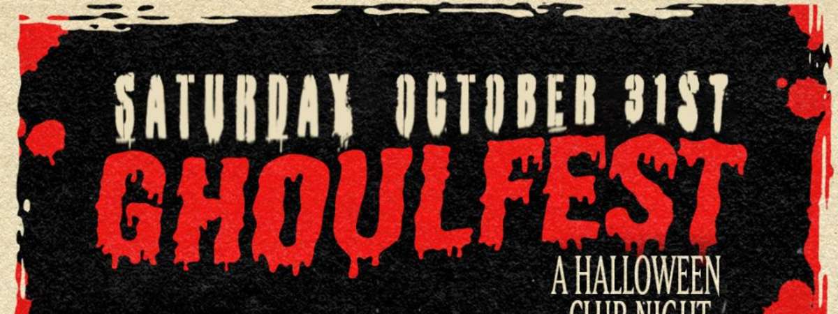 Ghoulfest: a Halloween Club Night!