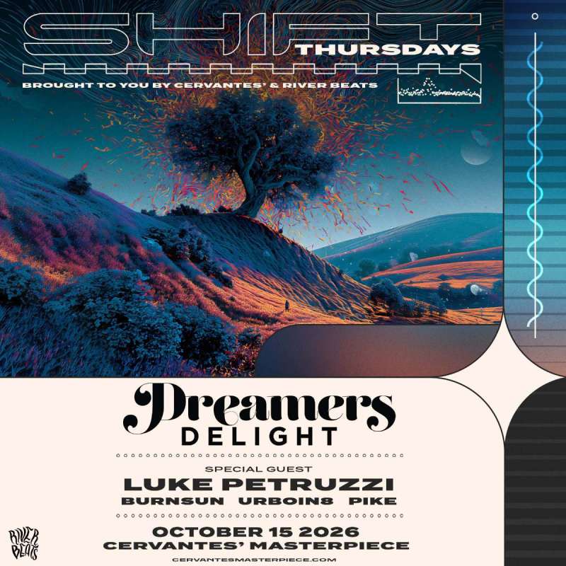 SHIFT Ft. Dreamers Delight w/ Special Guest Luke Petruzzi, Burnsun, URboiN8, Pike