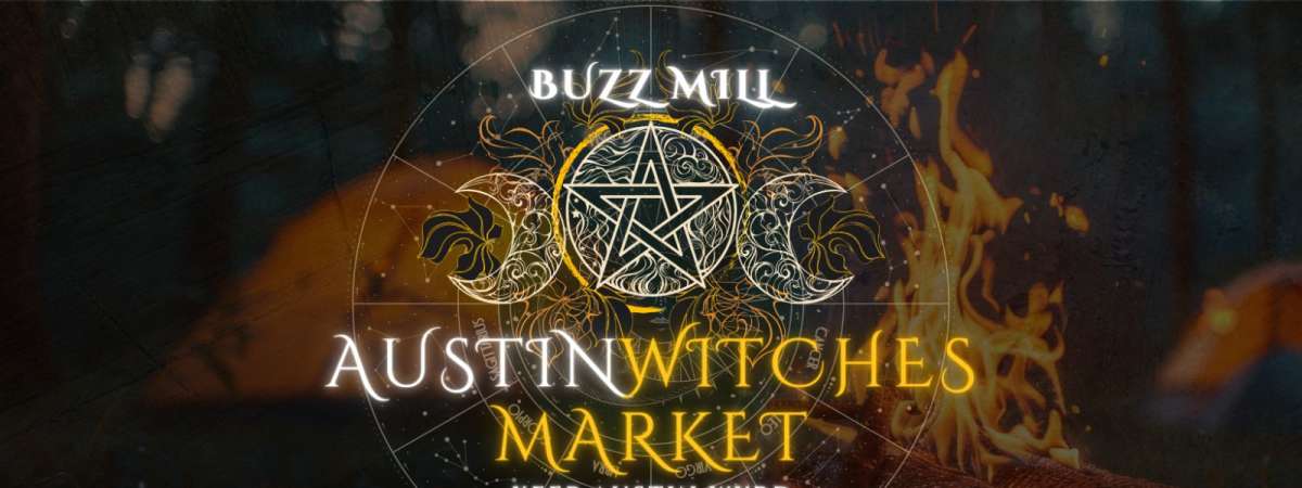 Austin Witches Market @ Buzz Mill!