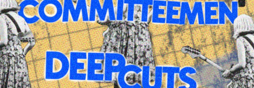 French Film // Committeemen // Deep Cuts