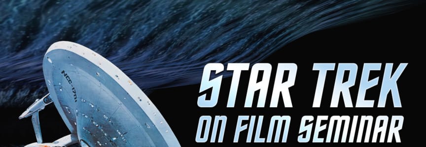 Star Trek on Film Seminar: Dilithium Sparks and Recursive Arcs