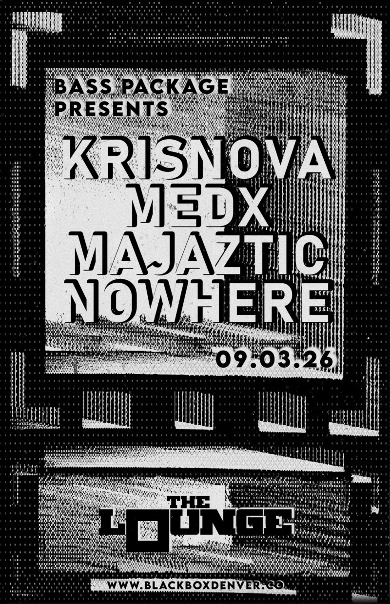 Bass Package: KrisNova, MeDx, MAJAZTIC, Nowhere