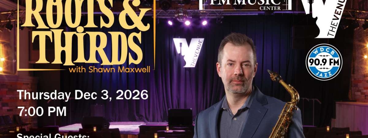 Roots & Thirds with Shawn Maxwell feat. Evanston High School Jazz Band
