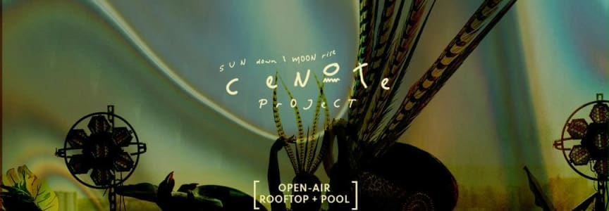 Cenote Project [Open-Air Sunset Party] with Cristian Arango and Friends
