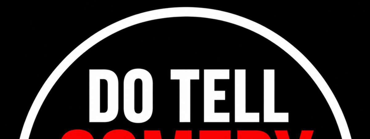 Do Tell Comedy LIVE! [WED]