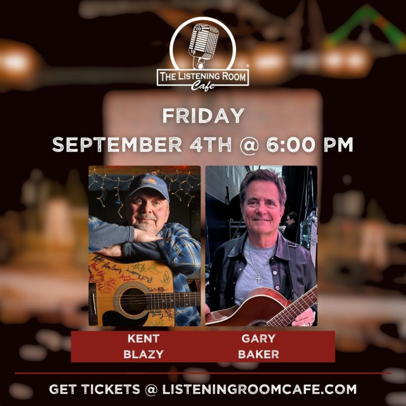 An Evening With Kent Blazy & Gary Baker
