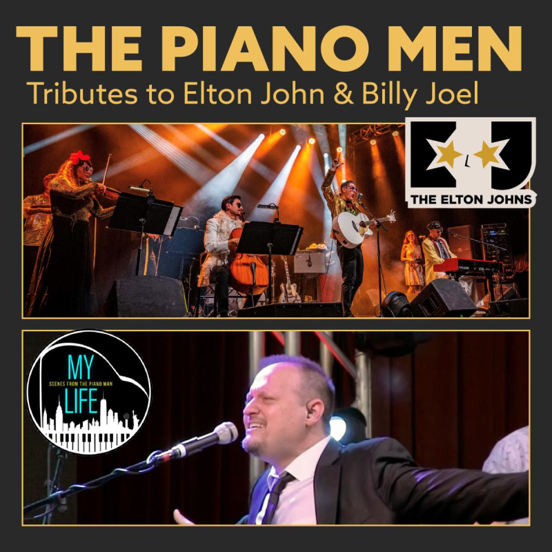The Piano Men: Elton John Tribute: The Elton Johns & Billy Joel Tribute: My Life