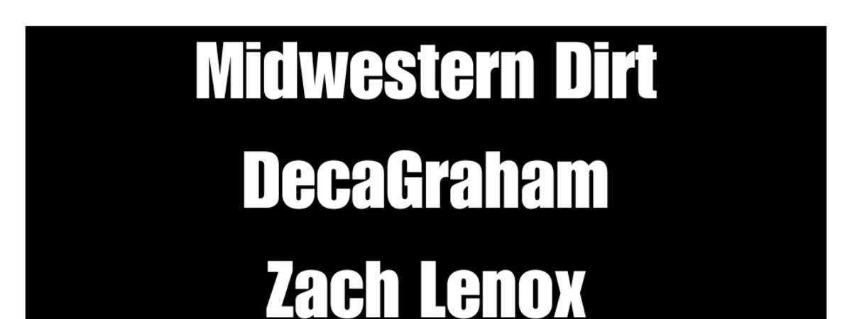 Midwestern Dirt, DecaGraham, Zach Lenox, Co-Stanza