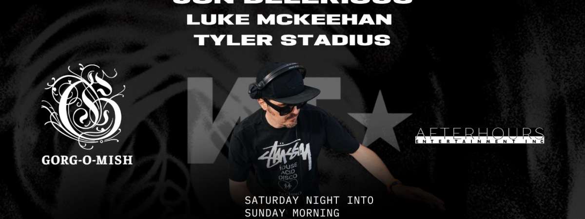 Gorg-O-Mish presents: Jon Delerious, Luke McKeehan & Tyler Stadius