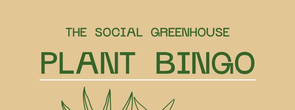 Plant Bingo with the Social Greenhouse