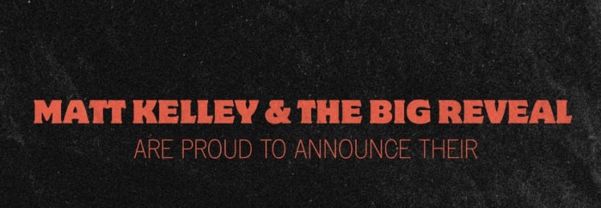 Big Reveal Bash Week 2: Matt Kelley & The Big Reveal | Dirty Blond | Gracie Lou