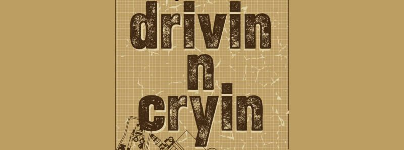 Drivin N Cryin w/ Laid Back Country Picker