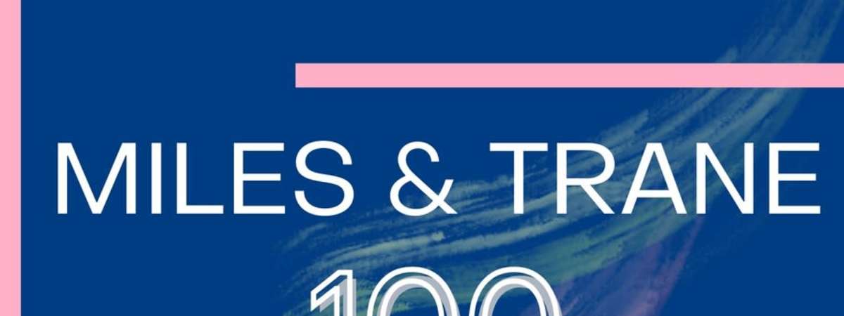 Miles & Trane 100 – with Greg Gisbert and Friends