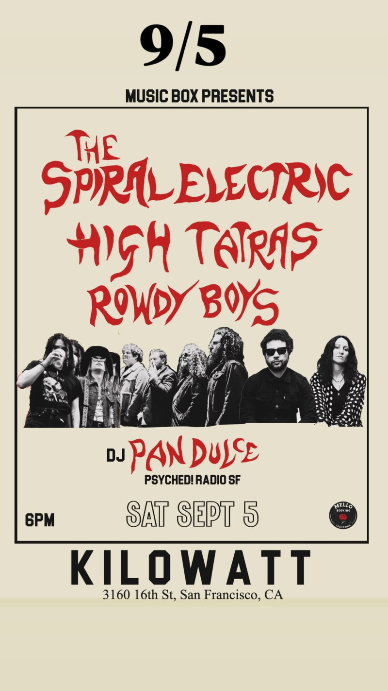 The Spiral Electric + High Tatras (LA) + Rowdy Boys + DJ Pan Dulce