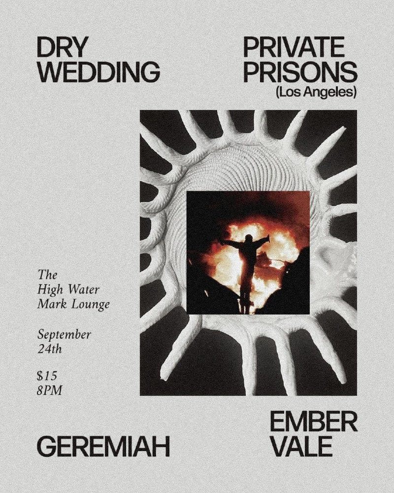 Dry Wedding, Private Prisons, Geremiah, Ember Vale