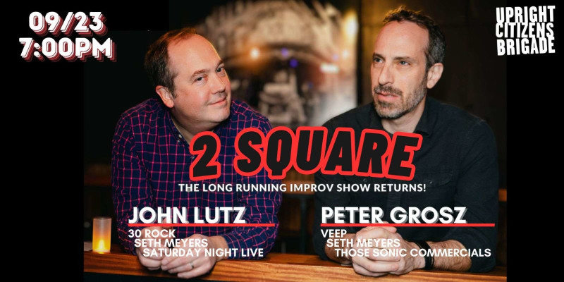 2 Square with John Lutz and Peter Grosz