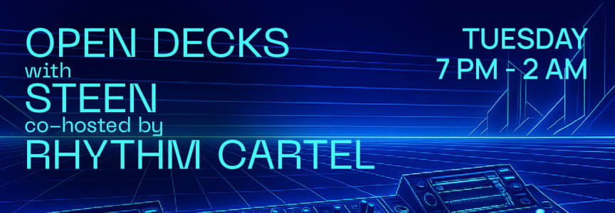 Open Decks w/ Steen & Rhythm Cartel