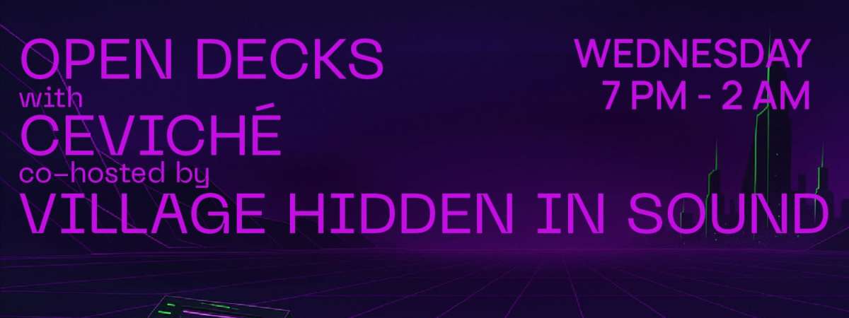 Open Decks w/ Village Hidden in Sound