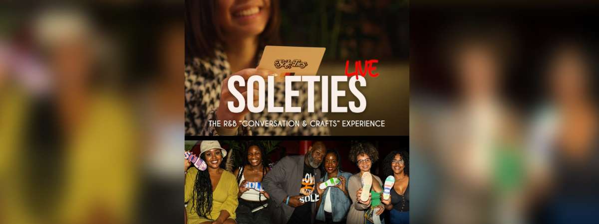 Soleties Live - the R&B "Conversation & Crafts" Experience