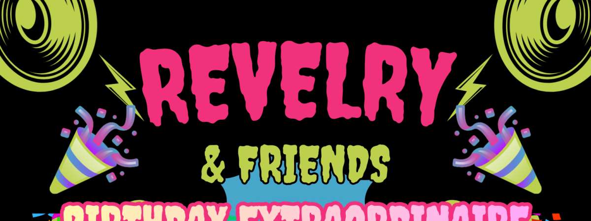 Revelry & Friends Birthday Extraordinaire