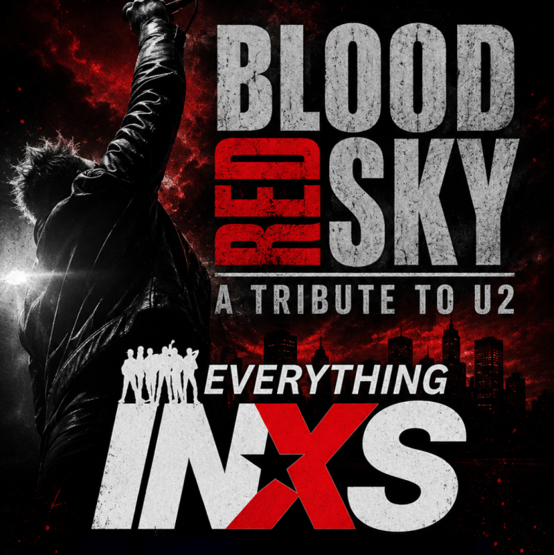Blood Red Sky - A Tribute to U2, Everything INXS