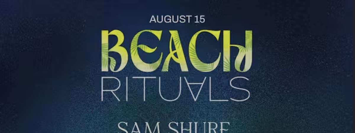 BEACH RITUALS: SAM SHURE (AIR & WATER)