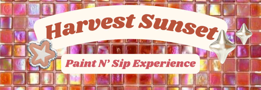 “Harvest Sunset” Sip N’ Paint