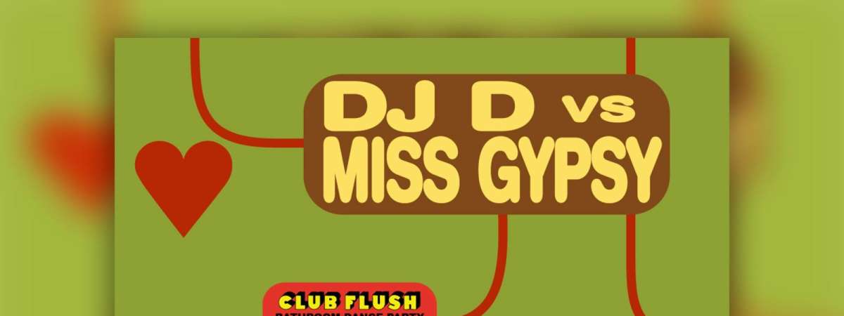Sunday Skate Club: DJ-D vs Miss Gypsy | Club Flush: RATONC1T0 & Ether Pleaser (skate)