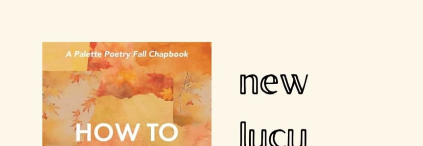 Chapbook Launch with Lucy Xiang-fu Wainger