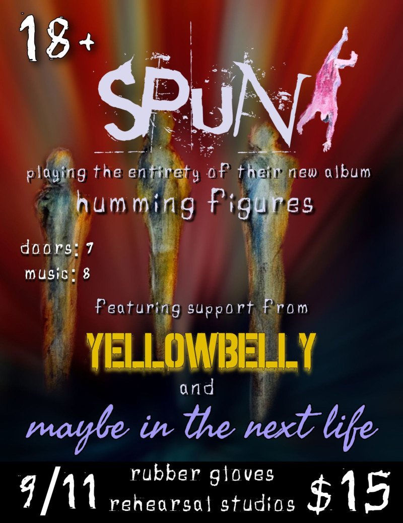 Spun | Yellowbelly | Maybe in the Next Life [SHOWROOM]
