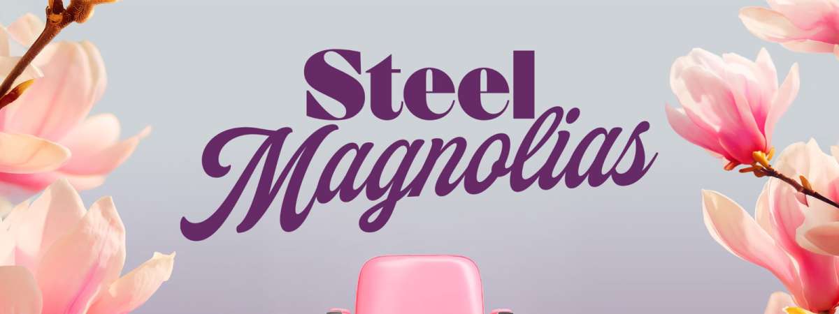 Steel Magnolias