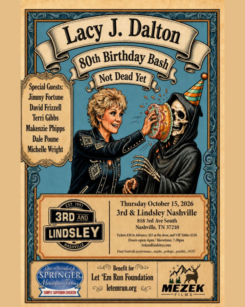 Lacy J. Dalton 80th Birthday Bash "Not Dead Yet" Featuring Jimmy Fortune, David Frizzell, Terri Gibbs, Makenzie Phipps, Dale Pou