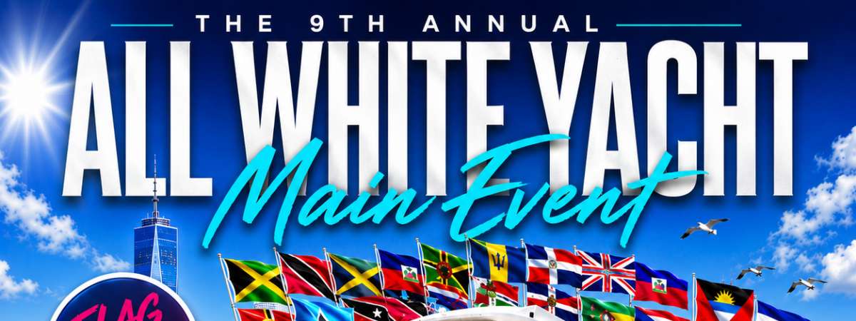 All White Yacht Event ( Rep Your Flag Edition