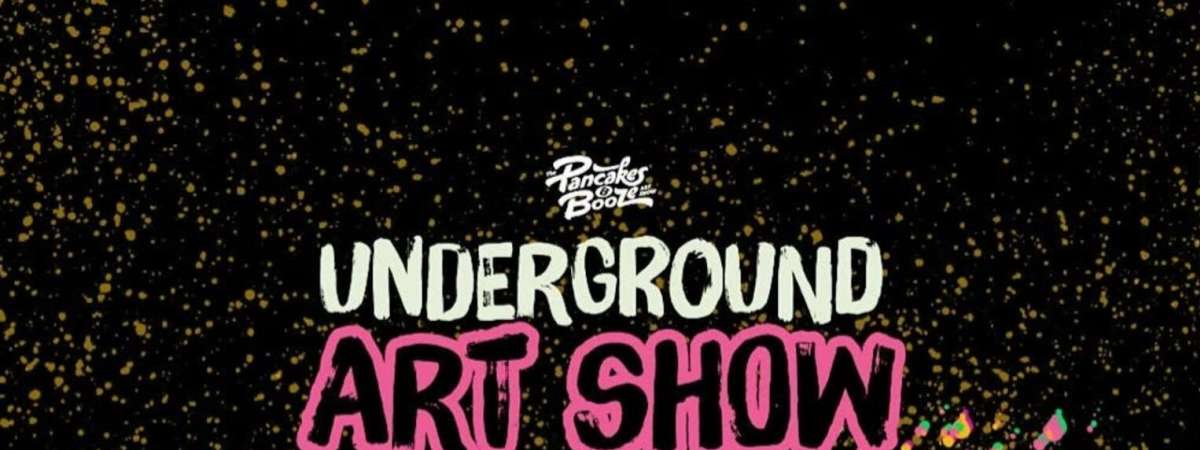 Pancakes & Booze Underground Art Show