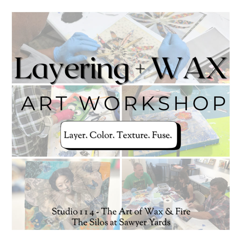 Layering + WAX: Encaustic Workshop