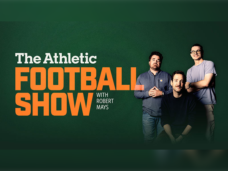 The Athletic Football Show with Robert Mays