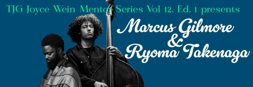 TJG Joyce Wein Mentoring Series: Marcus Gilmore & Ryoma Takenada at Louis Armstrong House Museum